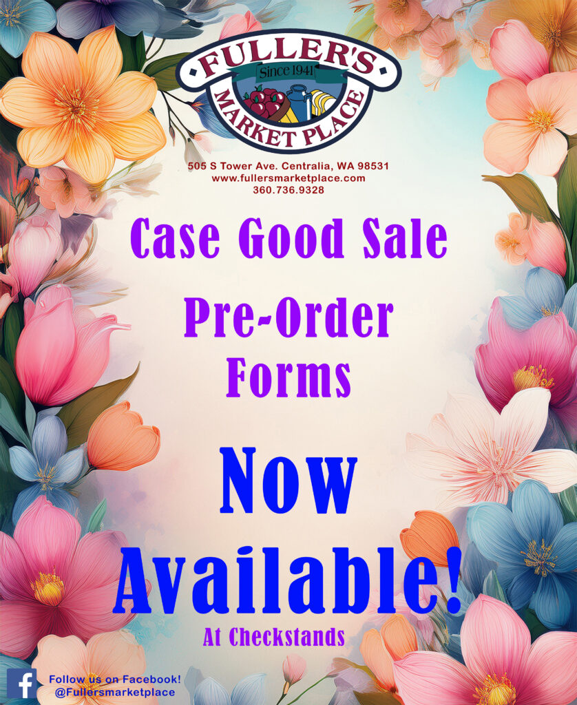 Case Good Sale, Pre order forms now available. Click here or  ger one at check stands.